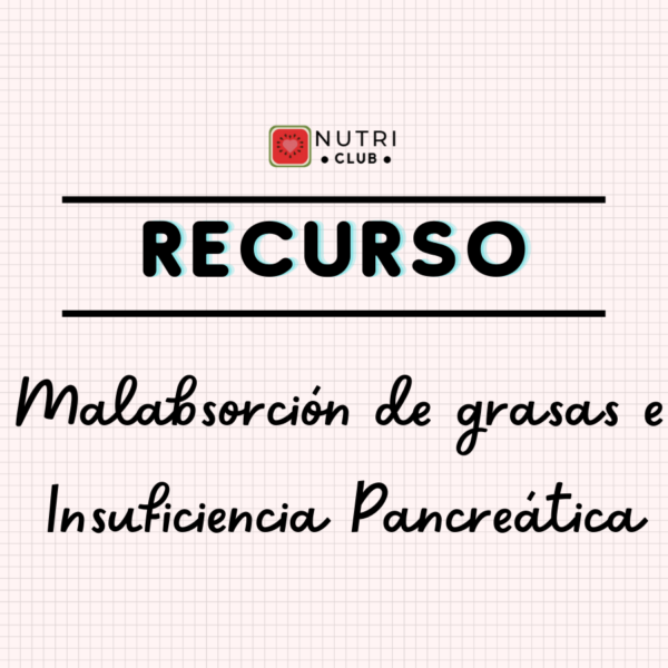 pauta alimentación malabsorción de grasas e insuficiencia pancreática